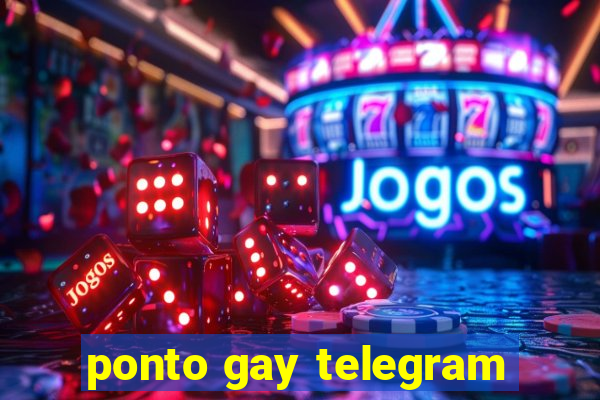 ponto gay telegram